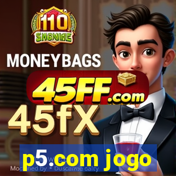 p5.com jogo